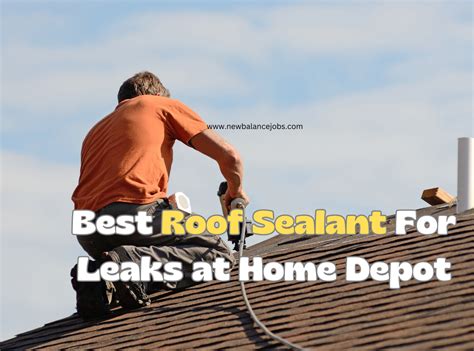 best roof sealant for leaks|How To Choose The Best Roof Sealant For Leaks